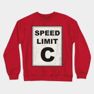 Speed Limit C Crewneck Sweatshirt